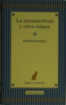 La metamorfosis y otros relatos - Franz Kafka