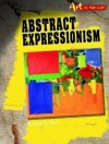 Abstract Expressionism (Art On The Wall) - Richard Spilsbury