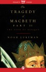 The Tragedy of Macbeth Part II: The Seed of Banquo - Noah Lukeman