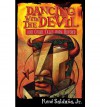 Dancing with the Devil and Other Tales from Beyond/Bailando Con El Diablo y Otros Cuentos del Mas Alla - René Saldaña Jr.