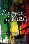 Reggae Jihad - Caleb Smith