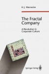 The Fractal Company: A Revolution in Corporate Culture - Hans-Jürgen Warnecke, Maurice Claypole