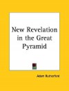 New Revelation in the Great Pyramid - Adam Rutherford