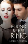 Bound by Her Ring - Nicole Flockton