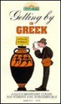 Getting By In Greek: A Quick Beginners' Course For Tourists And Business People - David T. Hardy