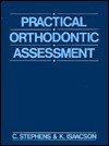 Practical Orthodontic Assessment - C.D. Stephens, K.G. Isaacson