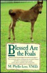 Blessed Are the Foals - Phyllis Lose, Phyllis Lose