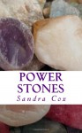 Power Stones - Sandra Cox