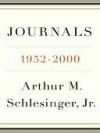 Journals, 1952-2000 - Arthur M. Schlesinger Jr.