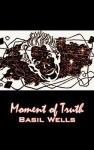 Moment of Truth - Basil Wells