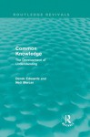 Common Knowledge (Routledge Revivals): The Development of Understanding in the Classroom - Derek Edwards, Neil Mercer