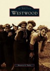 Westwood (MA) (Images of America) - Maureen A. Taylor