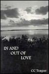 In and Out of Love - Christopher C. Teague