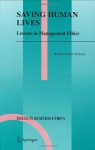 Saving Human Lives: Lessons In Management Ethics (Issues In Business Ethics) - Robert E. Allinson