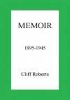 Memoir - Cliff Roberts