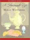 A Homemade Life: Stories and Recipes from My Kitchen Table - Molly Wizenberg, Mia Barron