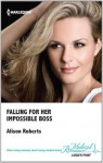 Falling for Her Impossible Boss (Heartbreakers of St. Patrick's Hospital) - Alison Roberts