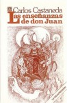 Las Ensenanzas de Don Juan: Una Forma Yaqui de Conocimiento (Don Juan, #1) - Carlos Castaneda