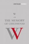 W or the Memory of Childhood - Georges Perec