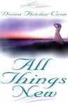 All Things New - Donna Fletcher Crow