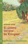 El último verano de Klingsor - Hermann Hesse, Daniel Najmias, Macarena González