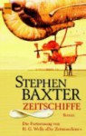 Zeitschiffe - Stephen Baxter