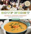 Soup Night: Recipes for Creating Community Around a Pot of Soup - Maggie Stuckey