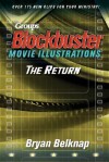 Group's Blockbuster Movie Illustrations: The Return - Bryan Belknap