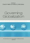 Governing Globalization: Power, Authority and Global Governance - David Held