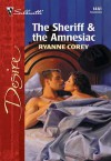 The Sheriff & the Amnesiac (Silhouette Desire) - Ryanne Corey