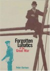 Forgotten Lunatics of the Great War - Peter Barham