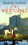 Die wilde Jagd - Elizabeth Chadwick