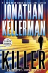 Killer: An Alex Delaware Novel (Alex Delaware, #29) - Jonathan Kellerman