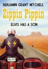 Zippin Pippin - Benjamin Grant Mitchell