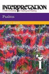 Psalms: Interpretation: A Bible Commentary for Teaching and Preaching - James Luther Mays