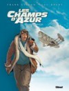 Les Champs d'Azur Tome 1 - Les Pionniers - Frank Giroud, Luc Brahy