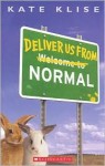 Deliver Us from Normal - Kate Klise