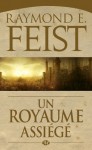 Un royaume assiégé (The Chaoswar Saga #1) - Raymond E. Feist