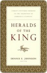 Heralds of the King - Dennis E. Johnson