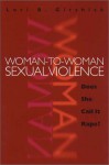 Woman To Woman Sexual Violence: Does She Call It Rape? - Lori B. Girshick