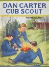 Dan Carter Cub Scout - Mildred A. Wirt