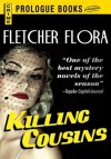 Killing Cousins - Fletcher Flora