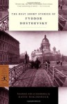 The Best Short Stories of Fyodor Dostoevsky - Fyodor Dostoyevsky, David Magarshack