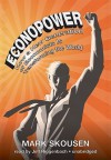 Econopower: How a New Generation of Economists Is Transforming the World - Mark Skousen, Jeff Riggenbach