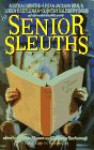 Senior Sleuths - Cynthia Manson, Constance Scarborough