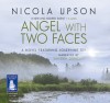 Angel with Two Faces - Nicola Upson, Sandra Duncan