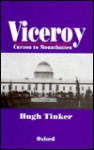 Viceroy: Curzon to Mountbatten - Hugh Tinker