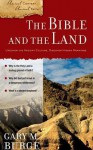 The Bible and the Land: Unique Revelation or Just Ancient Literature? - Gary M. Burge