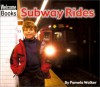 Subway Rides - Pamela Walker