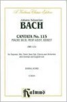 Cantata No. 115 -- Mache Dich, Mein Geist, Bereit: Satb with Satb Soli (German, English Language Edition) - Johann Sebastian Bach